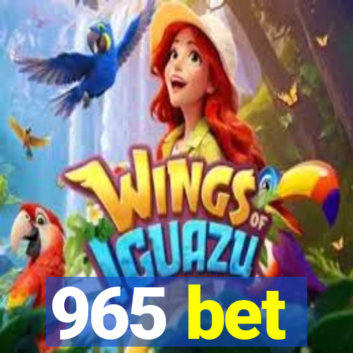 965 bet